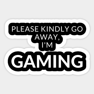 Go Away I'm Gaming Sticker